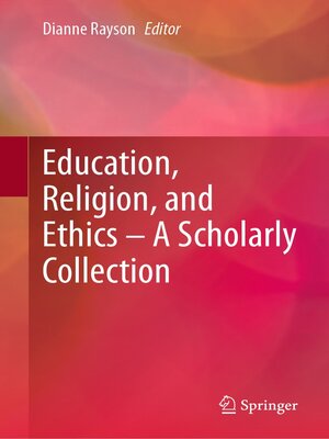 cover image of Education, Religion, and Ethics – a Scholarly Collection